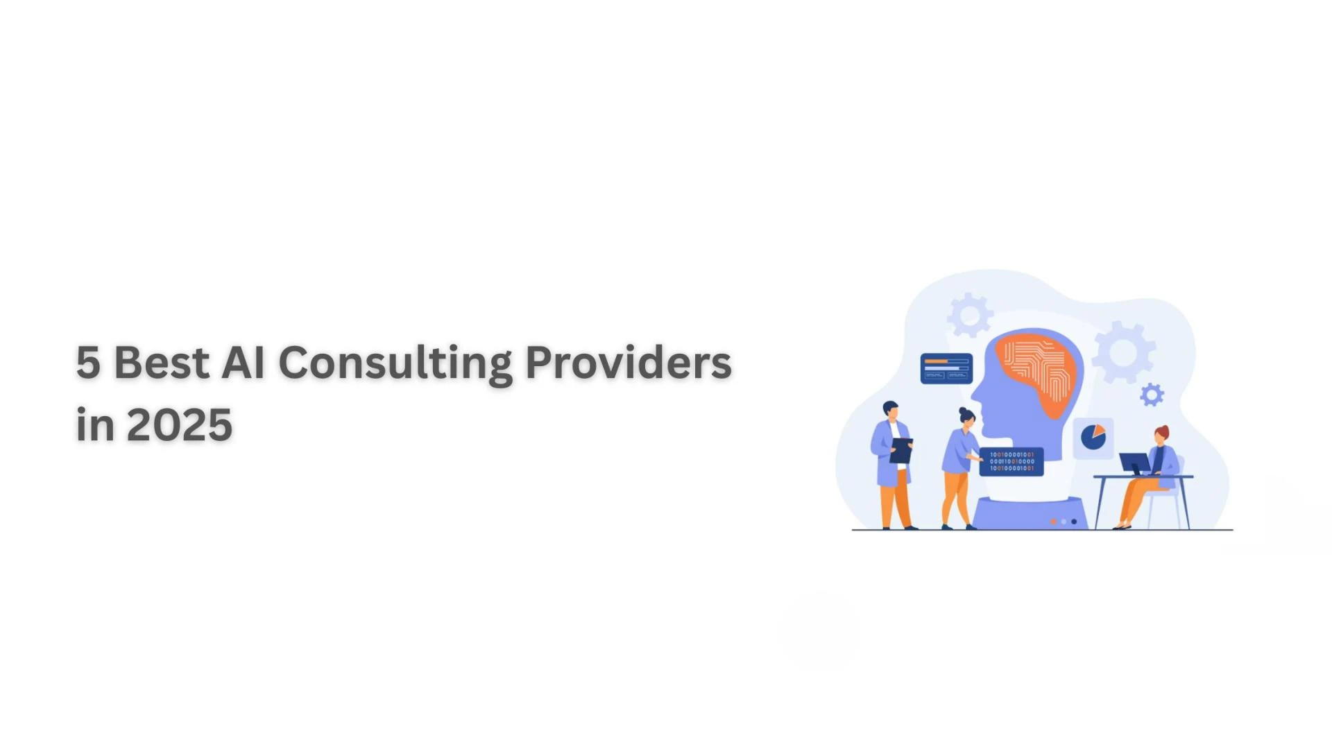 5 Best AI Consulting Providers in 2025