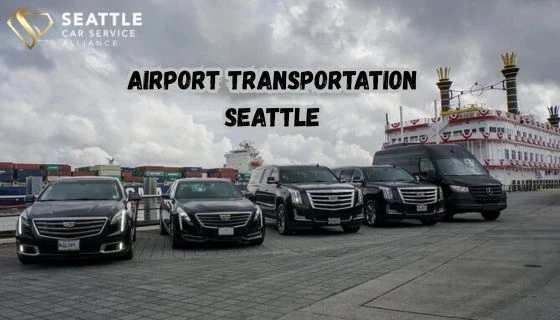   Airport Transportation Seattle For Hassle-Free Travel
