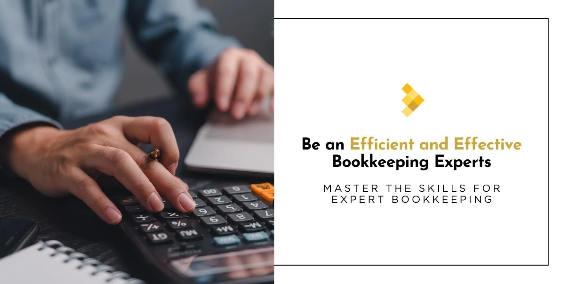 What Makes a Bookkeeper Truly Effective for Small and Growing Businesses 