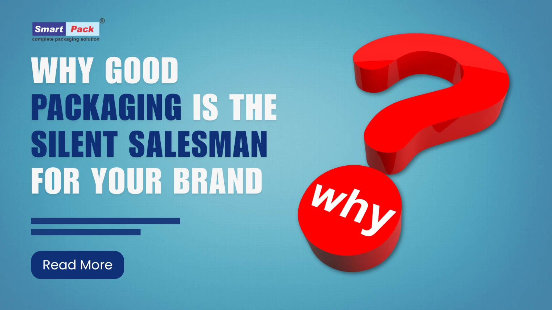 Why Good Packaging is the Silent Salesman for Your Brand