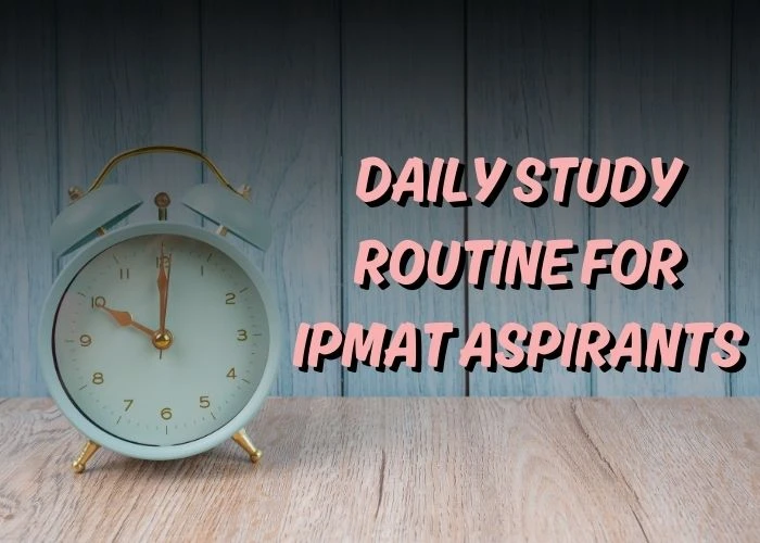 Daily Study Routine for IPMAT Aspirants: Smart Strategies for Guaranteed Success