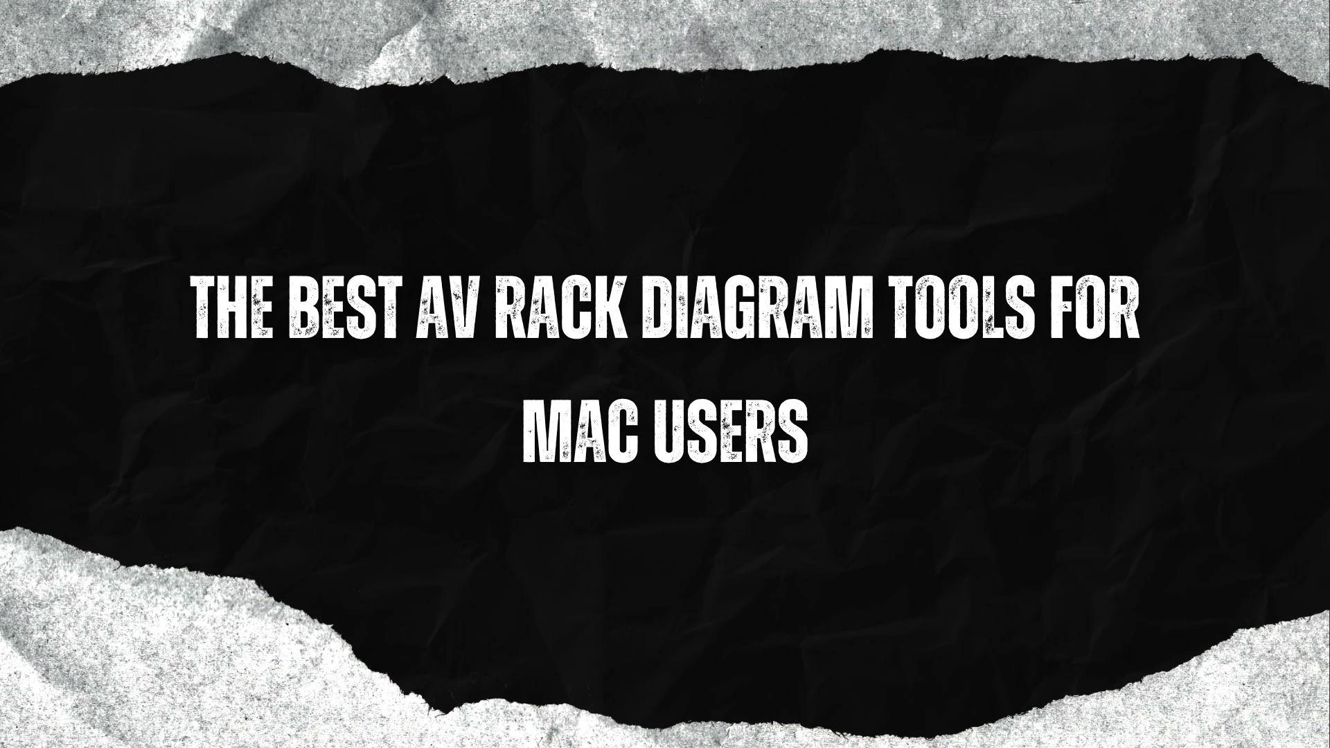 The Best AV Rack Diagram Tools for Mac Users