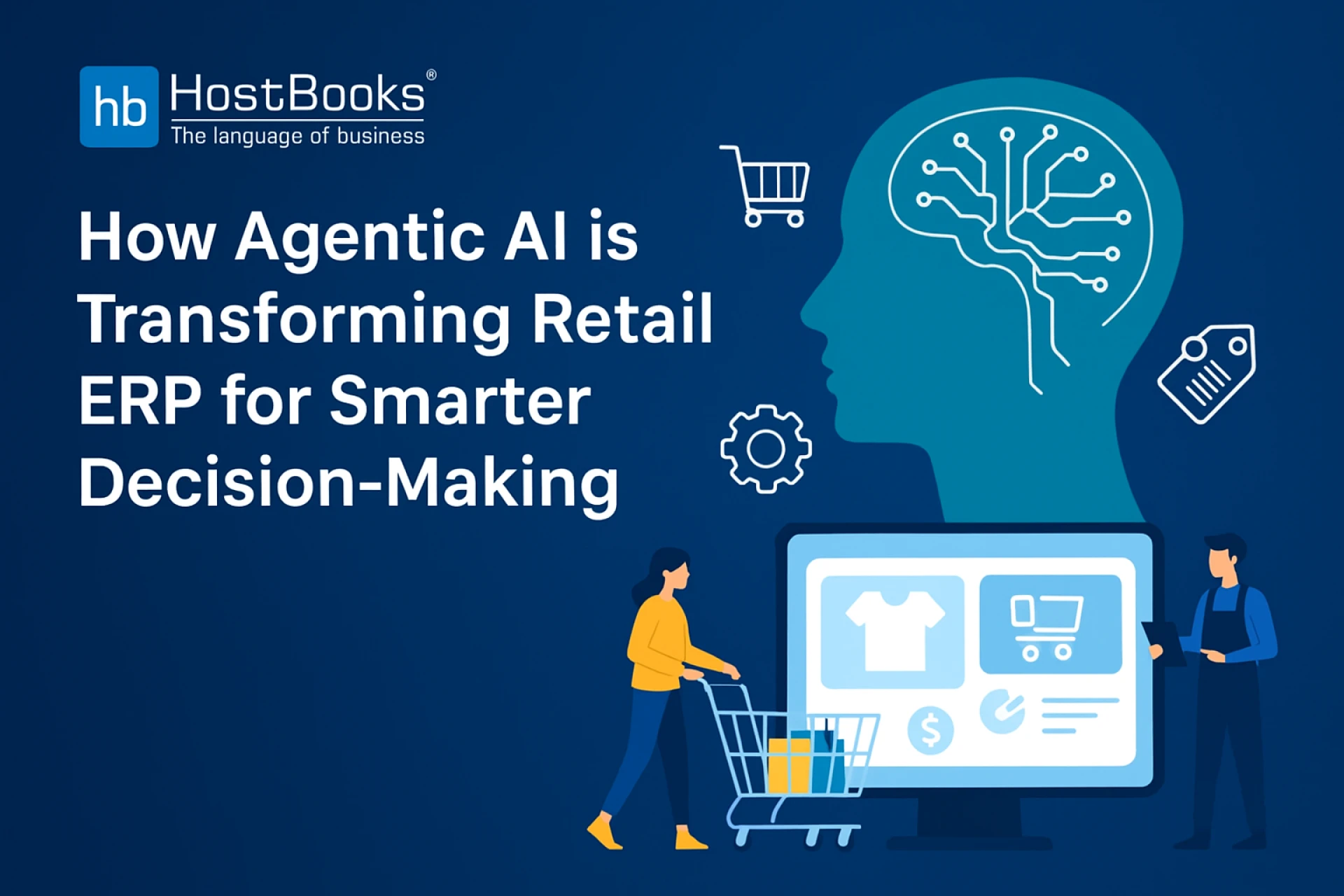 Transforming Retail Operations with HostBooks: Smarter ERP for the Modern Retail Industry