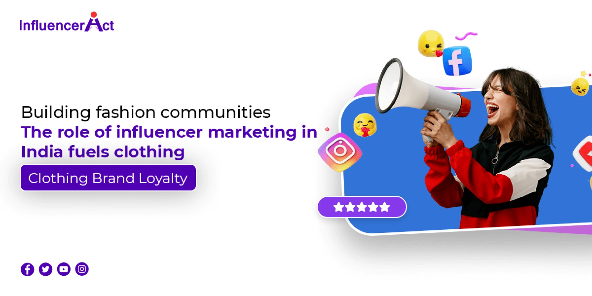 Building fashion communities: The Role of Influencer marketing in India fuels clothing brand loyalty