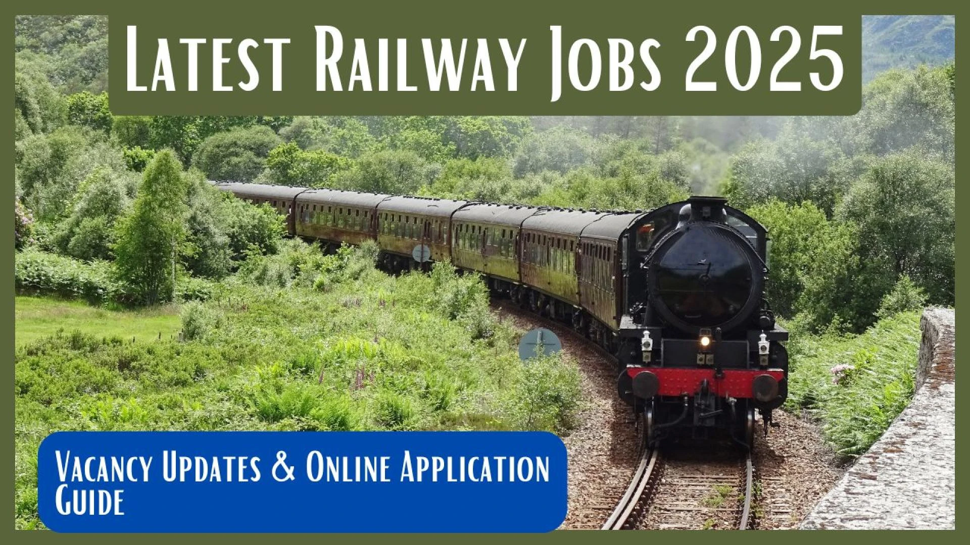 Latest Railway Jobs 2025: Vacancy Updates & Online Application Guide
