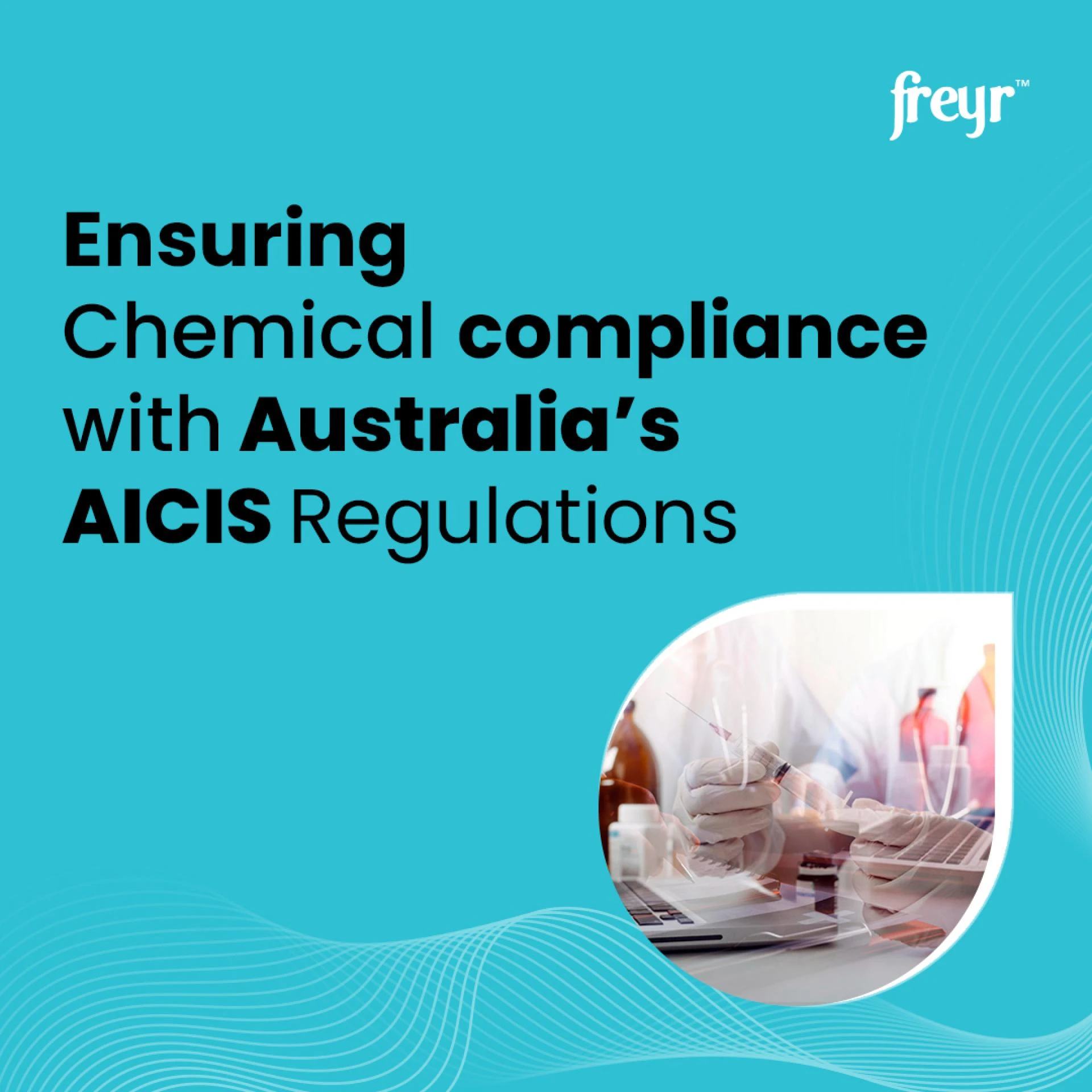 AICIS Compliance: Chemical Regulations in Australia