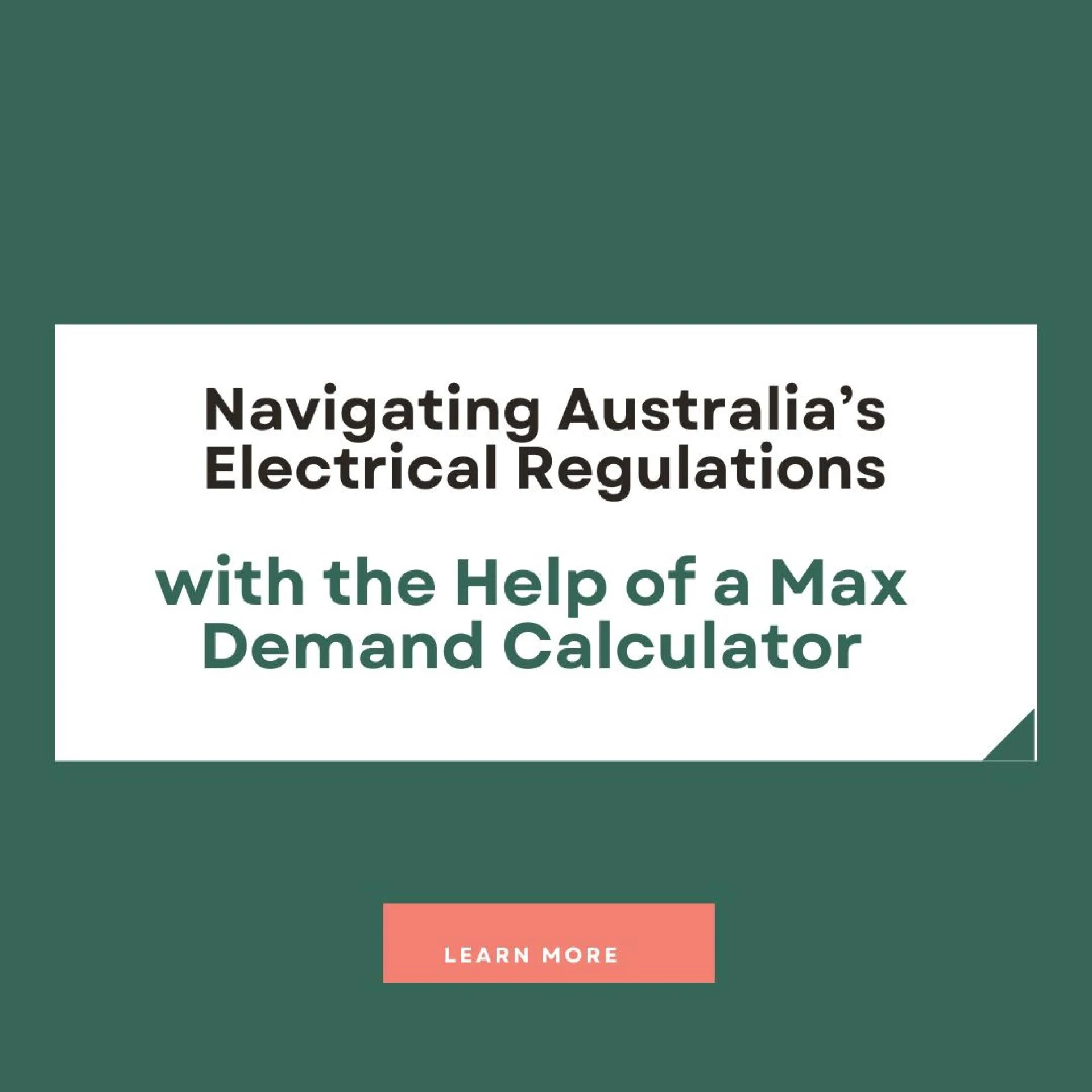  Navigating Australia’s Electrical Regulations with the Help of a Max Demand Calculator