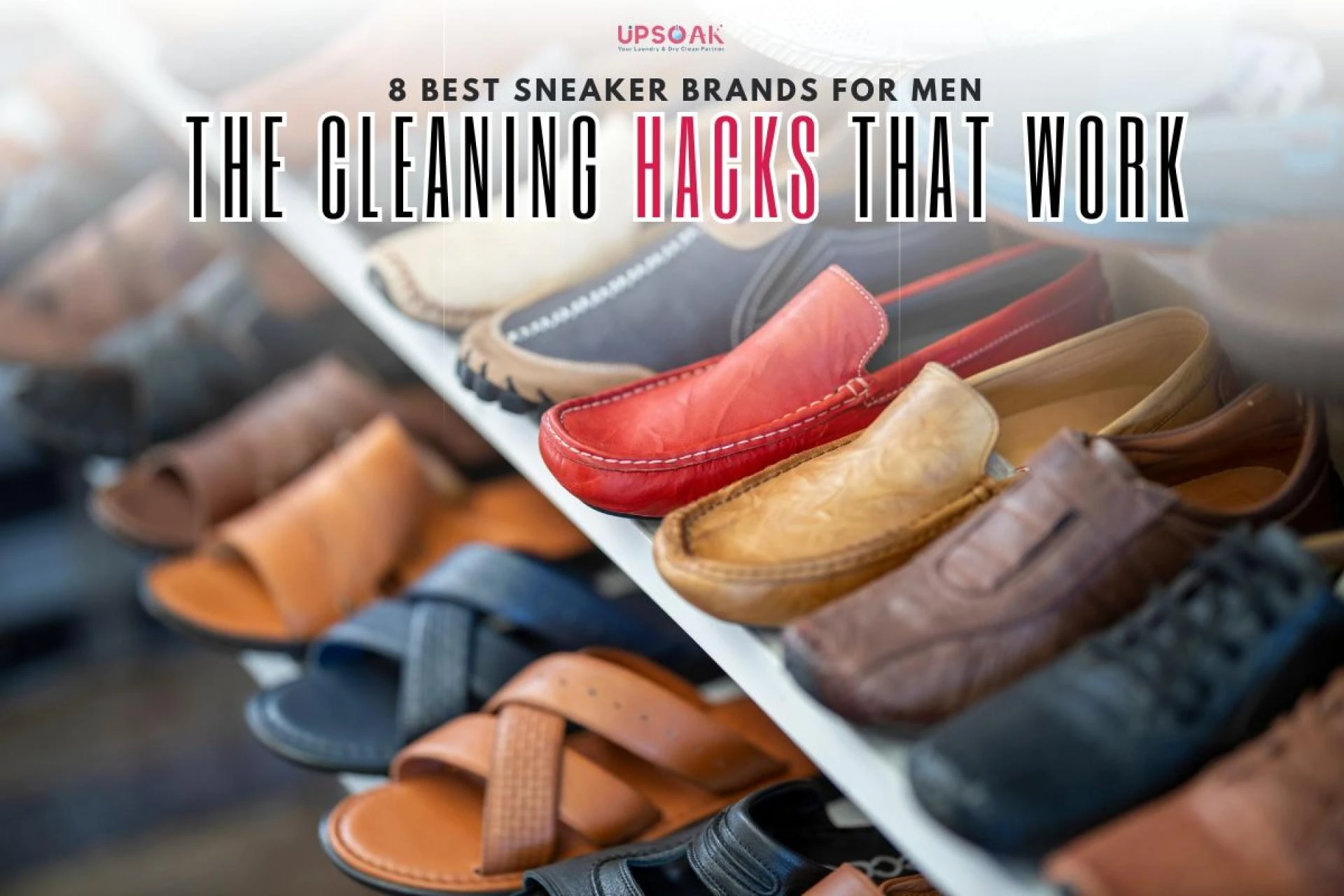 8 Best Sneaker Brands for Men: The Cleaning Hacks That Work