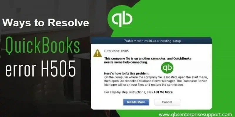 How to Resolve QuickBooks Error H505 (Multi-User Issue)?