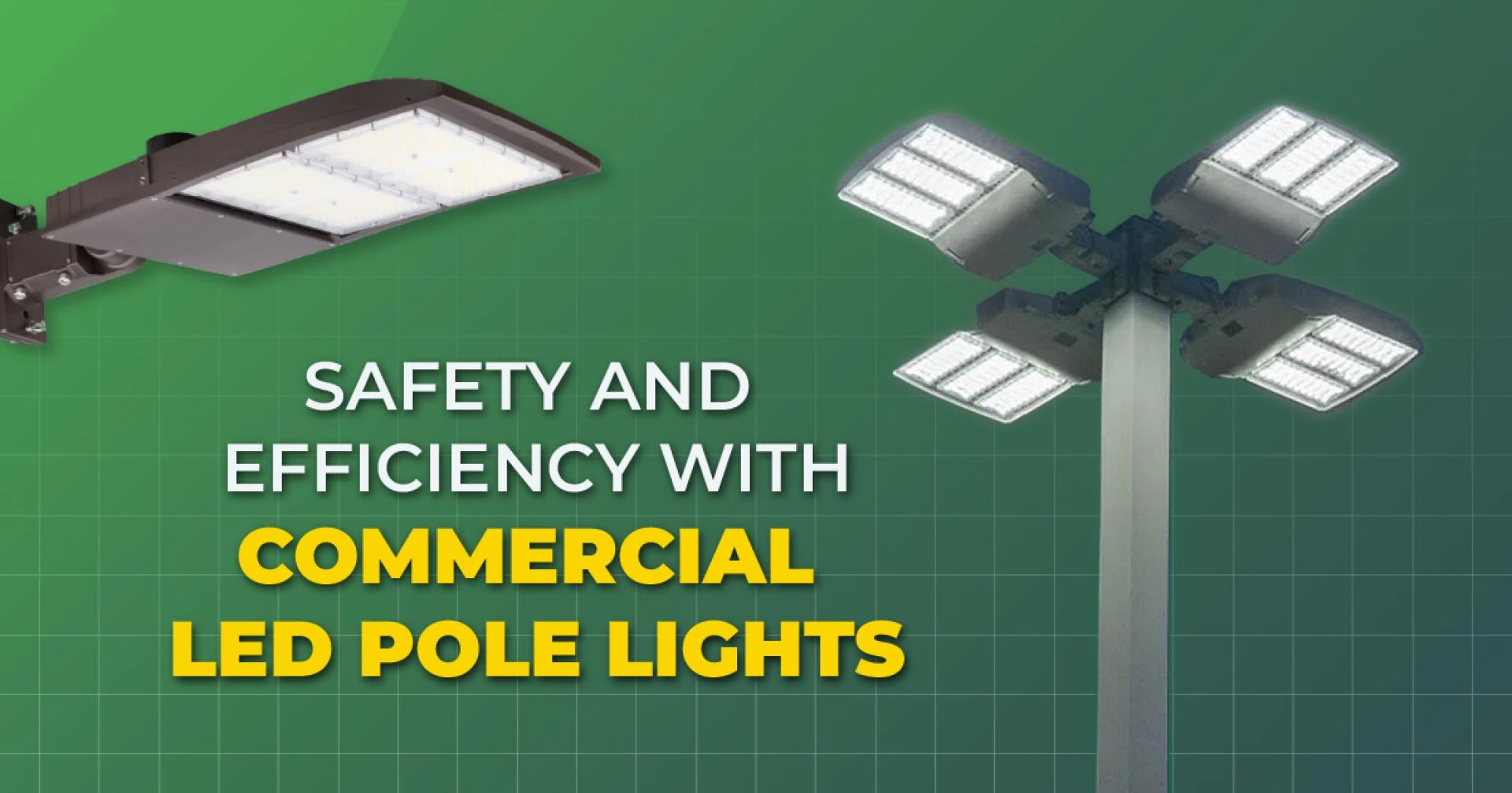 The Complete Guide to LED Pole Lights: Bright, Efficient, and Reliable Outdoor Lighting