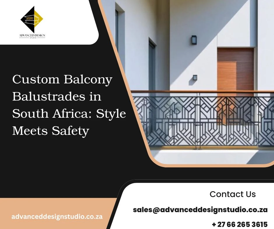 Custom Balcony Balustrades in South Africa: Style Meets Safety