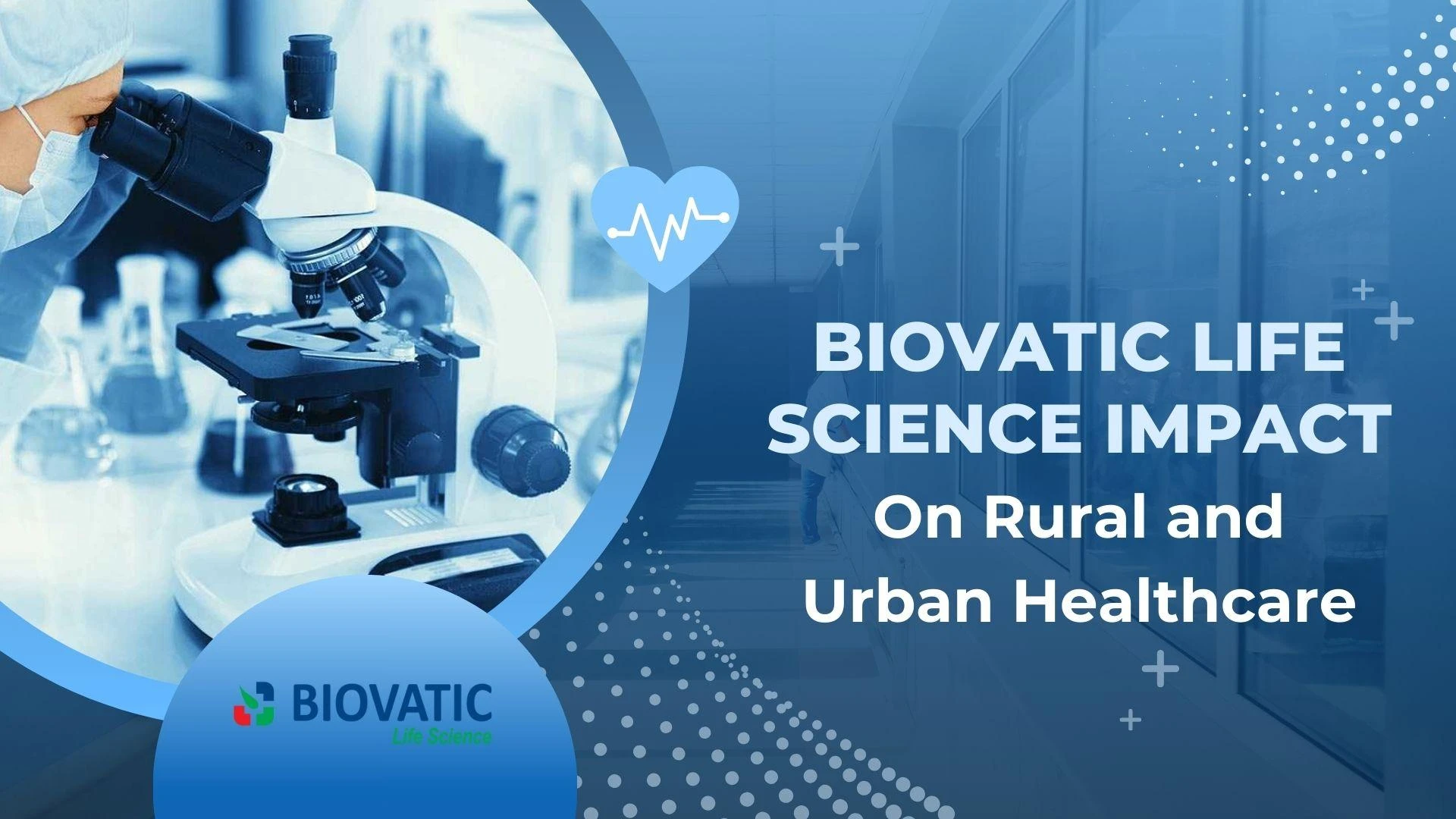 The Impact of Biovatic Life Science on Rural and Urban Healthcare
