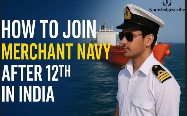 How to Join Merchant Navy After 12th: A Complete Guide