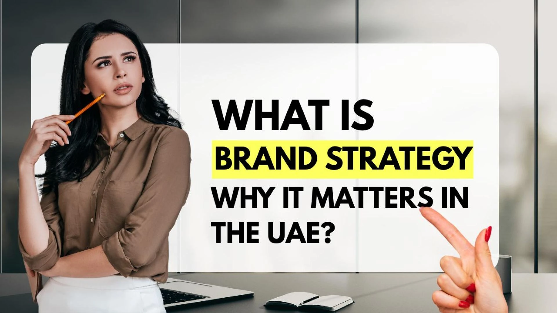 What is Brand Strategy and Why It Matters in the UAE