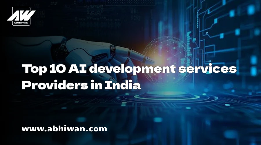 Top 10 AI development services Providers in India