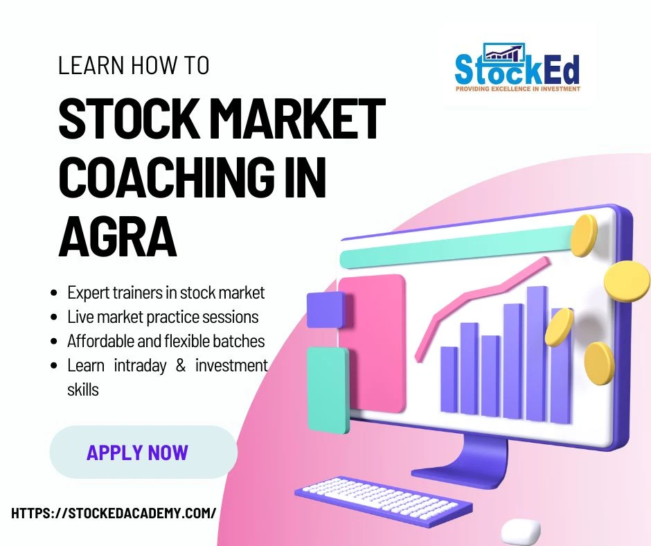 Stock Market Coaching in Agra – Build Your Trading Future with Confidence