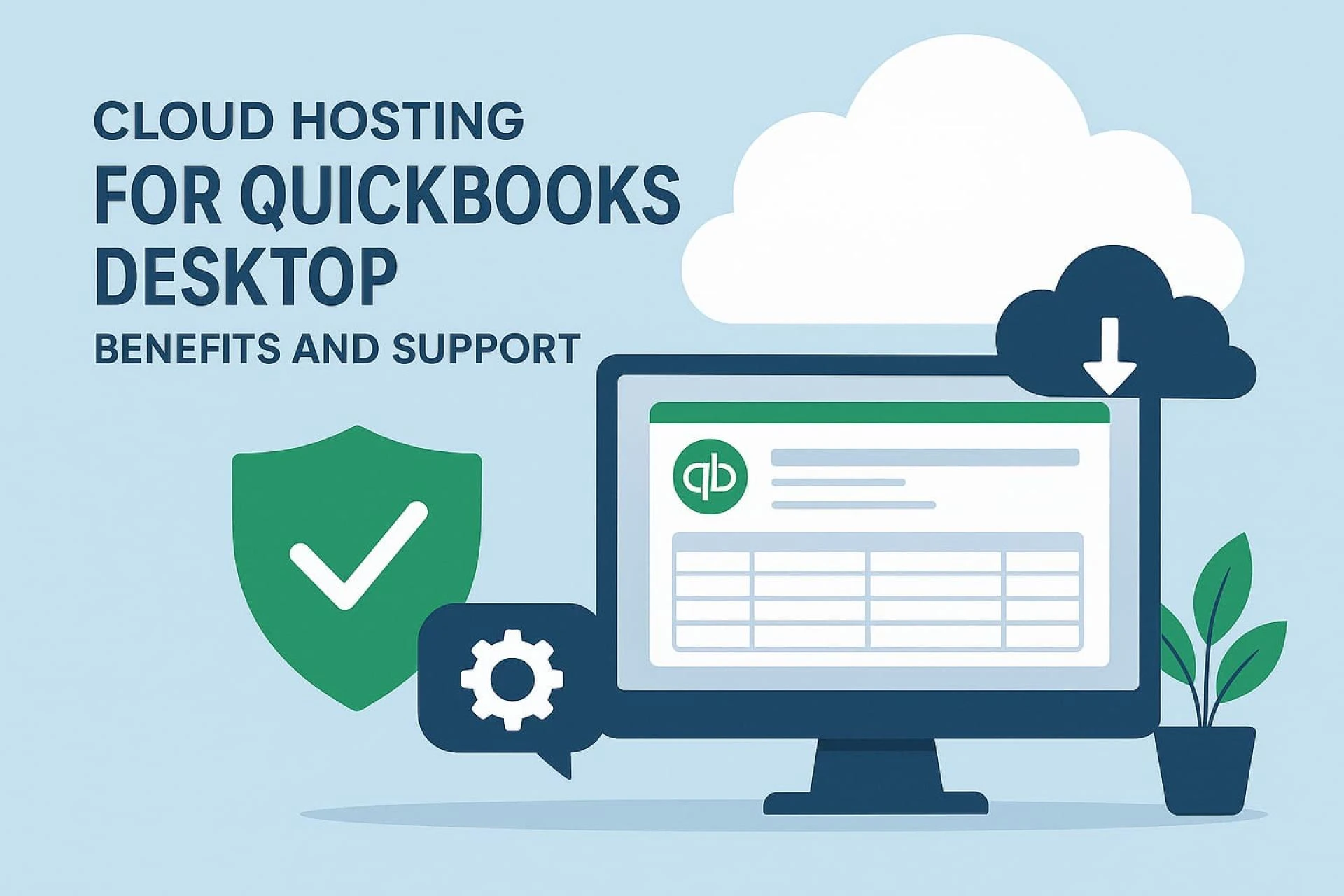 Cloud Hosting for QuickBooks Desktop: Benefits and Support Challenges