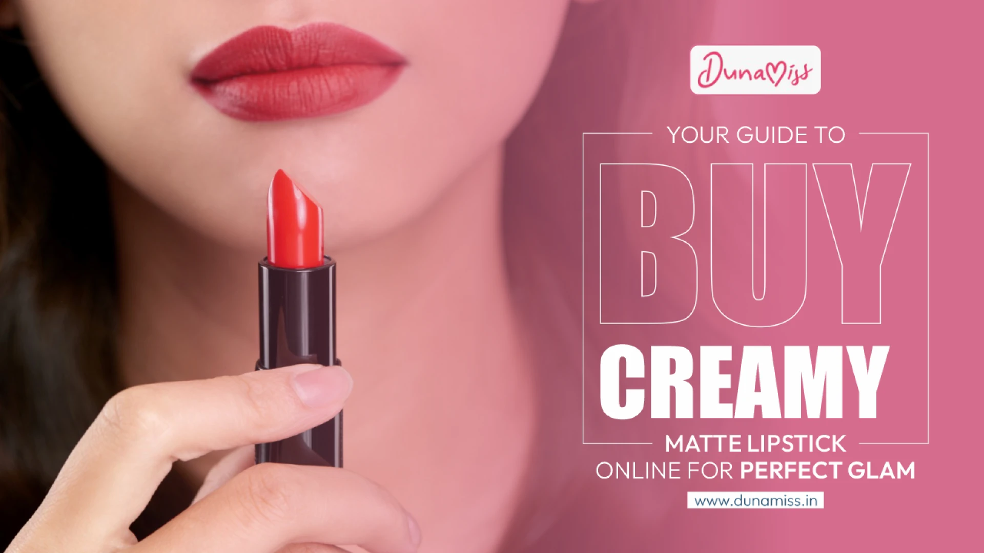 Your Guide to Buy Creamy Matte Lipstick Online for Perfect Glam