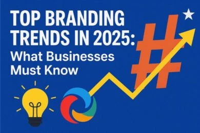 Top Branding Trends in 2025: How Authenticity, Technology, and Values Shape Modern Brands