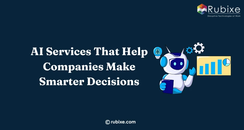 AI Services That Help Companies Make Smarter Decisions