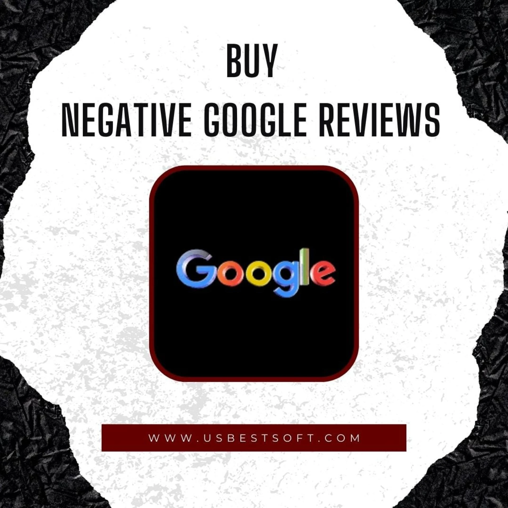 Buy Negative Google Reviews: Enhance Your Online Presence Today