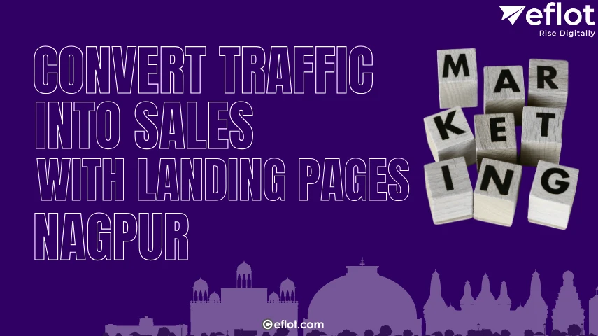 Convert Traffic into Sales with Landing Pages Nagpur