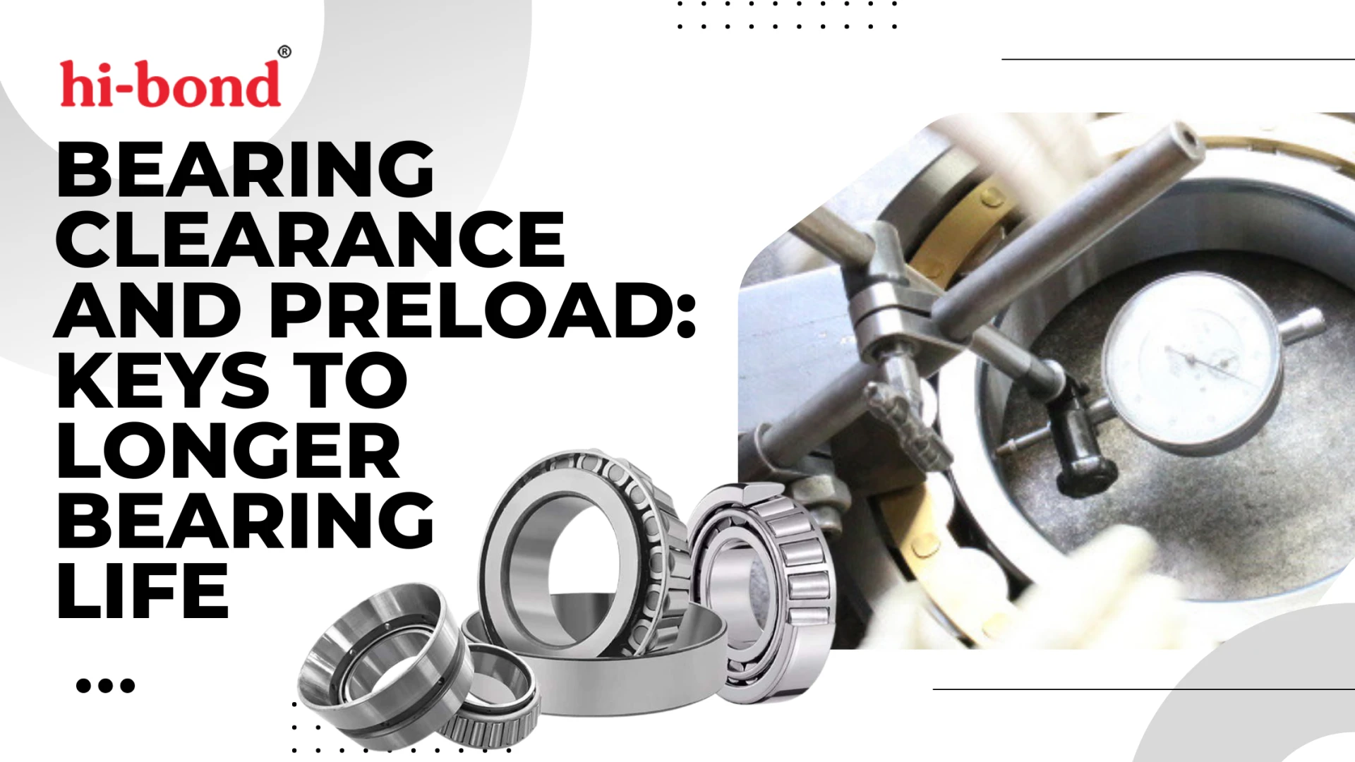 Bearing Clearance and Preload: Keys to Longer Bearing Life