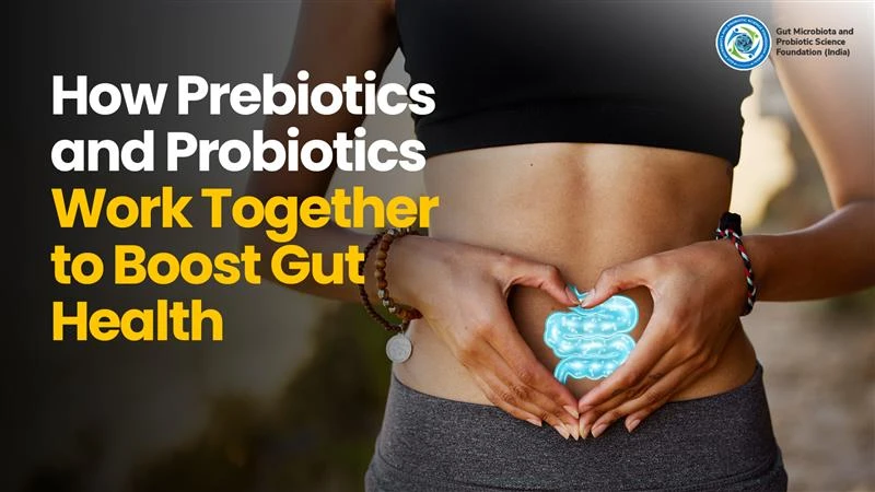 How Prebiotics and Probiotics Work Together to Boost Gut Health
