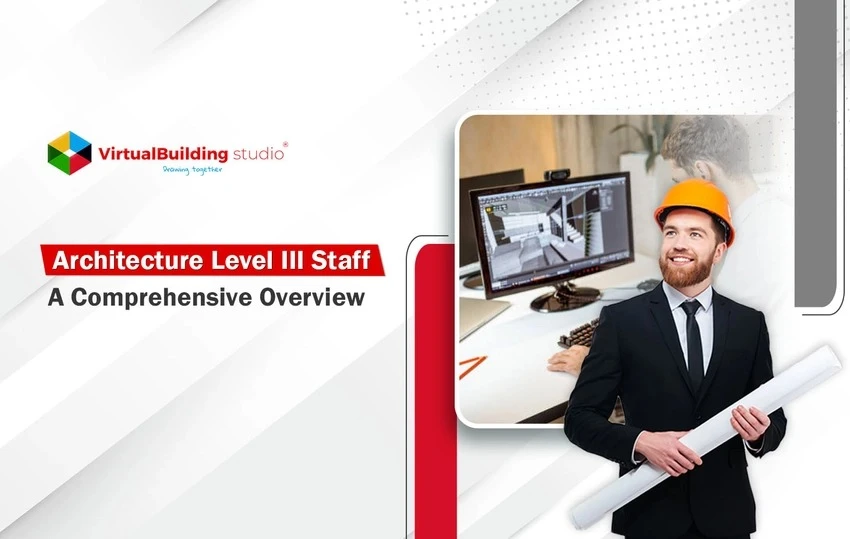 Architecture Level III Staff: A Comprehensive Overview