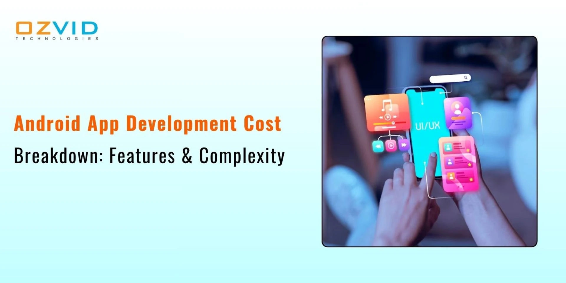 Android App Development Cost Breakdown: Features & Complexity