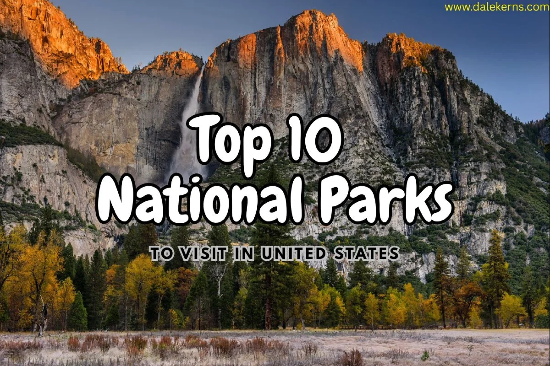Top 10 National Parks USA – Explore Nature’s Finest Treasures