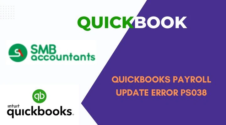 How to Fix QuickBooks Desktop Payroll PS038 Error: A Comprehensive Solution