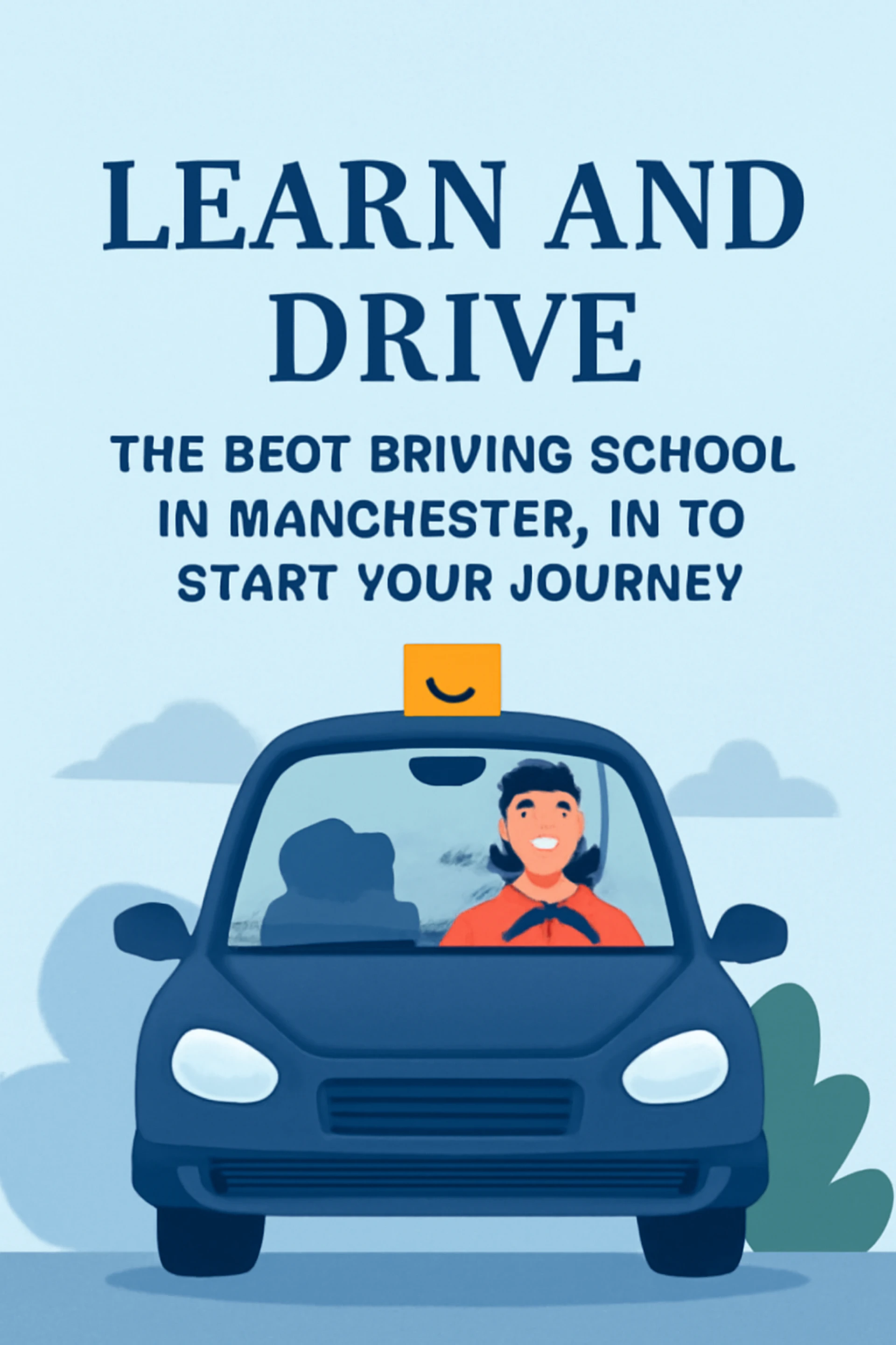 Learn and Drive – The Best Driving School in Manchester to Start Your Journey
