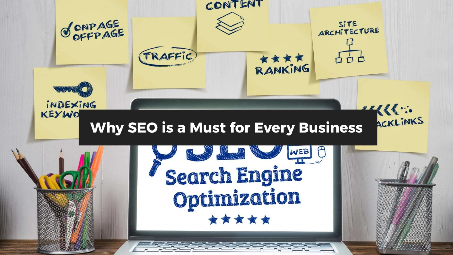 Why SEO is a Must for Every Business