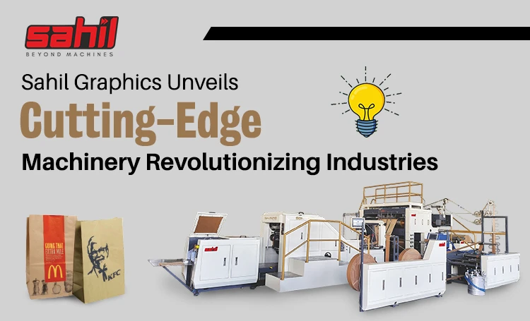 Sahil Graphics Unveils Cutting-Edge Machinery Revolutionizing Industries