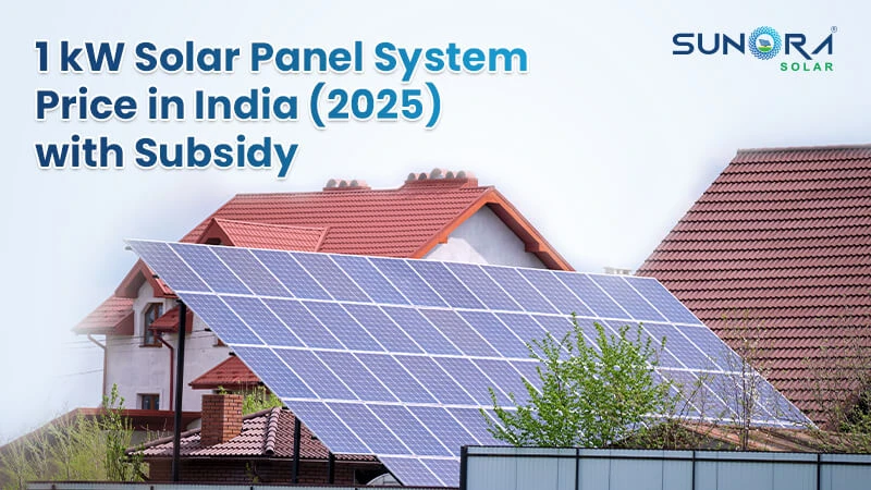 1 kW Solar Panel Price in India (2025): Cost, Subsidy & Benefits Explained