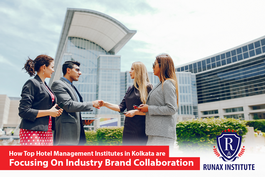 How Top Hotel Management Institutes in Kolkata are Focusing On Industry Brand Collaboration