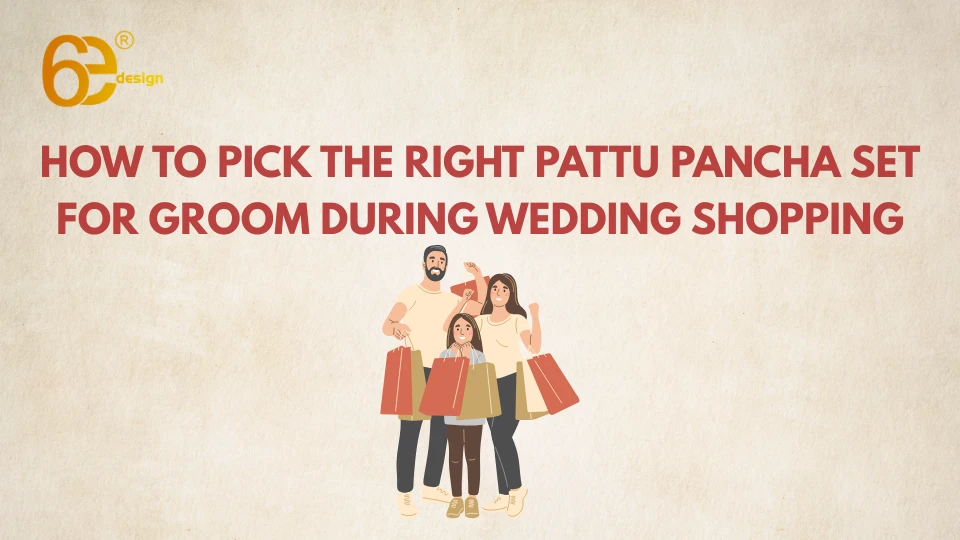 How to Pick the Right Pattu Pancha Set for Groom During Wedding Shopping