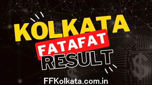 Kolkata FataFat – Your Trusted Source for Kolkata FF Results | ffkolkata.com.in