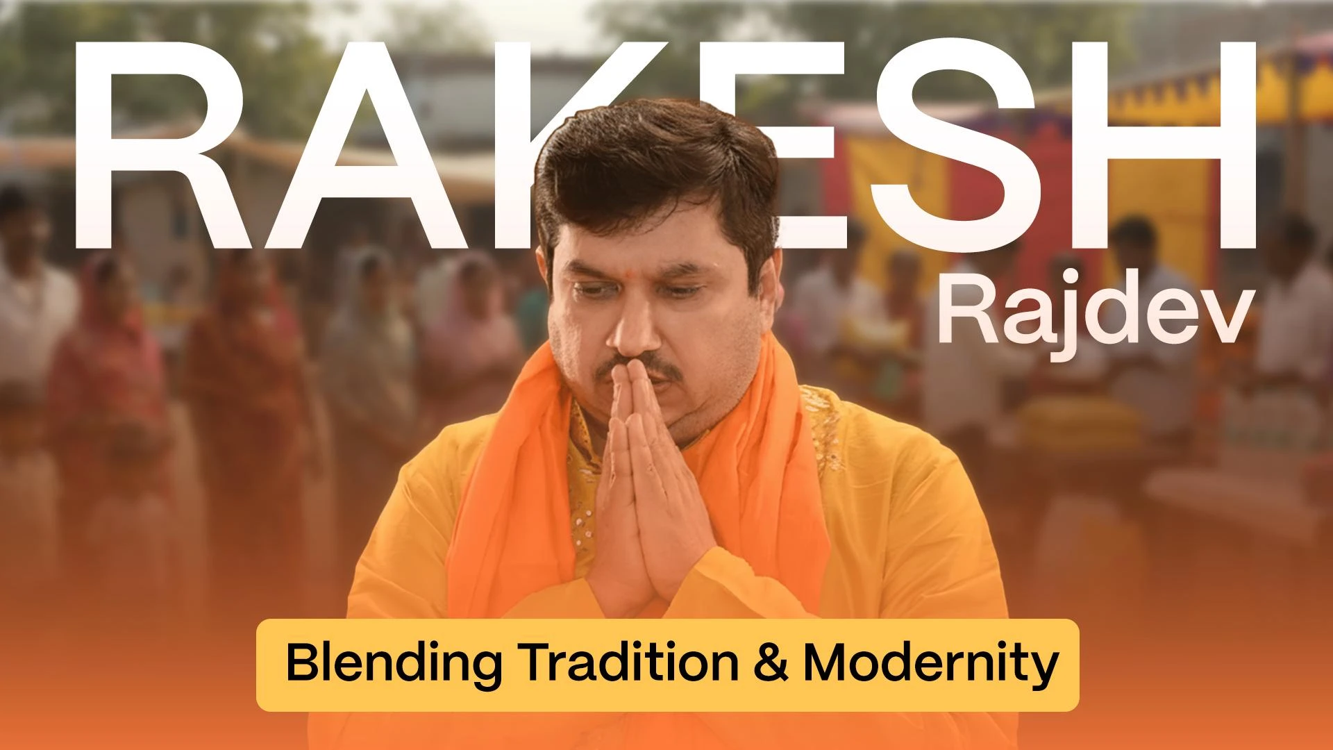 Rakesh Rajdev: Blending Tradition, Inspiring Leaders & Redefining Leadership with Purpose