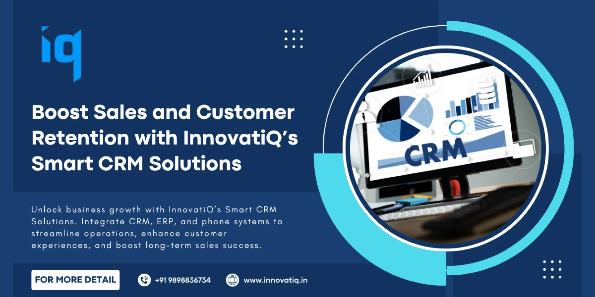 Boost Sales and Customer Retention with InnovatiQ’s Smart CRM Solutions