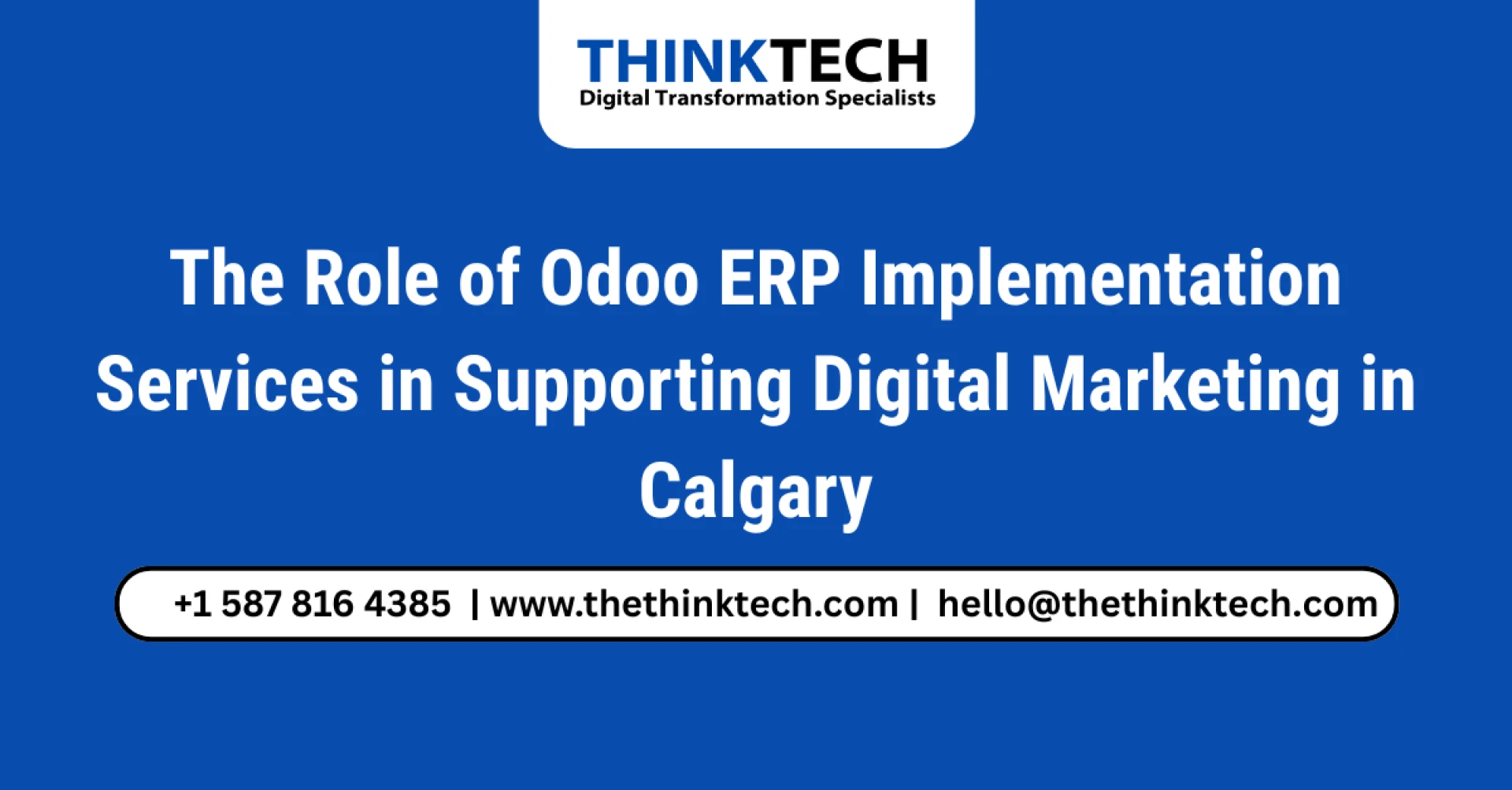 The Role of Odoo ERP Implementation Services in Supporting Digital Marketing in Calgary