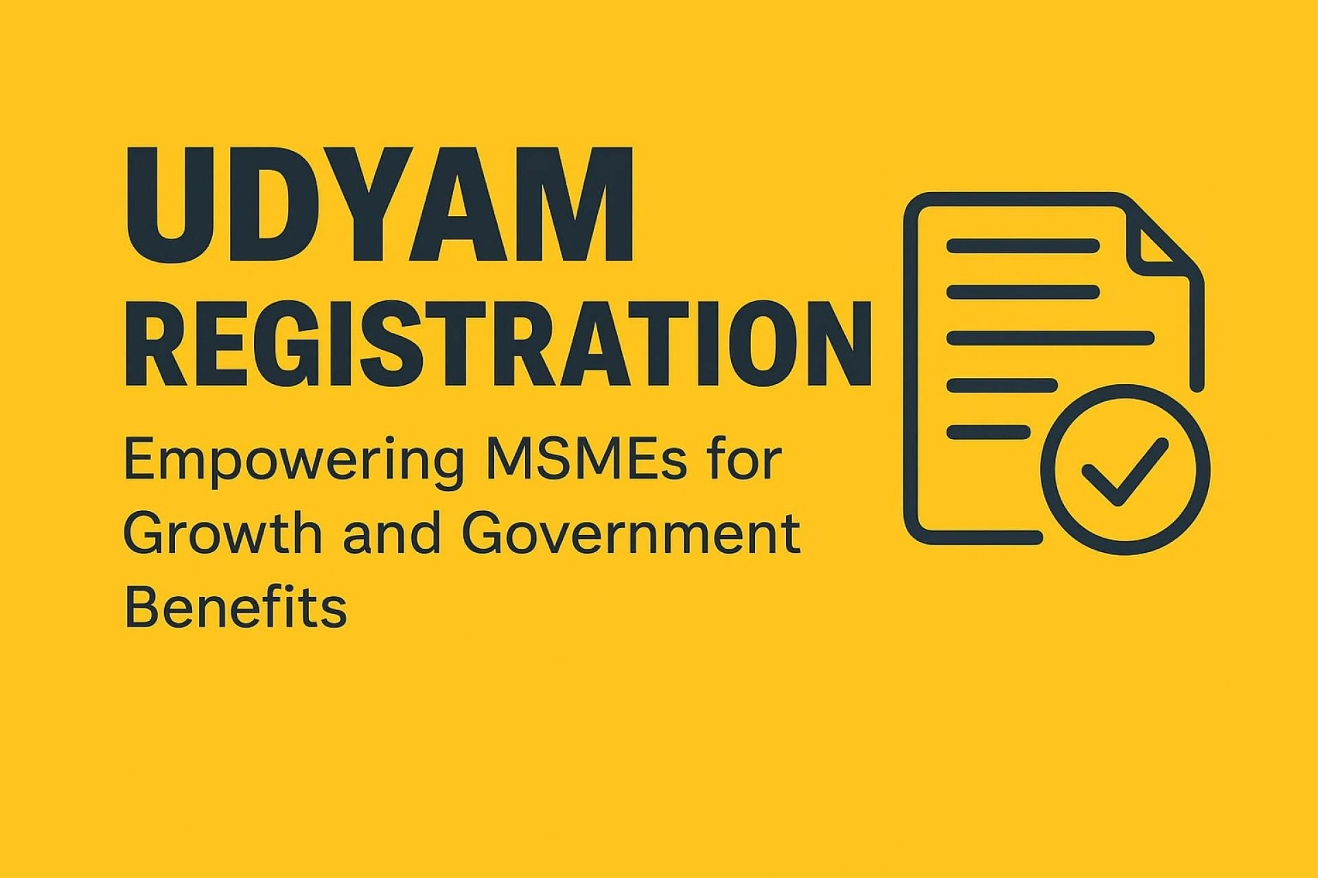 Udyam Registration: A Step Towards Empowering India’s Small Businesses