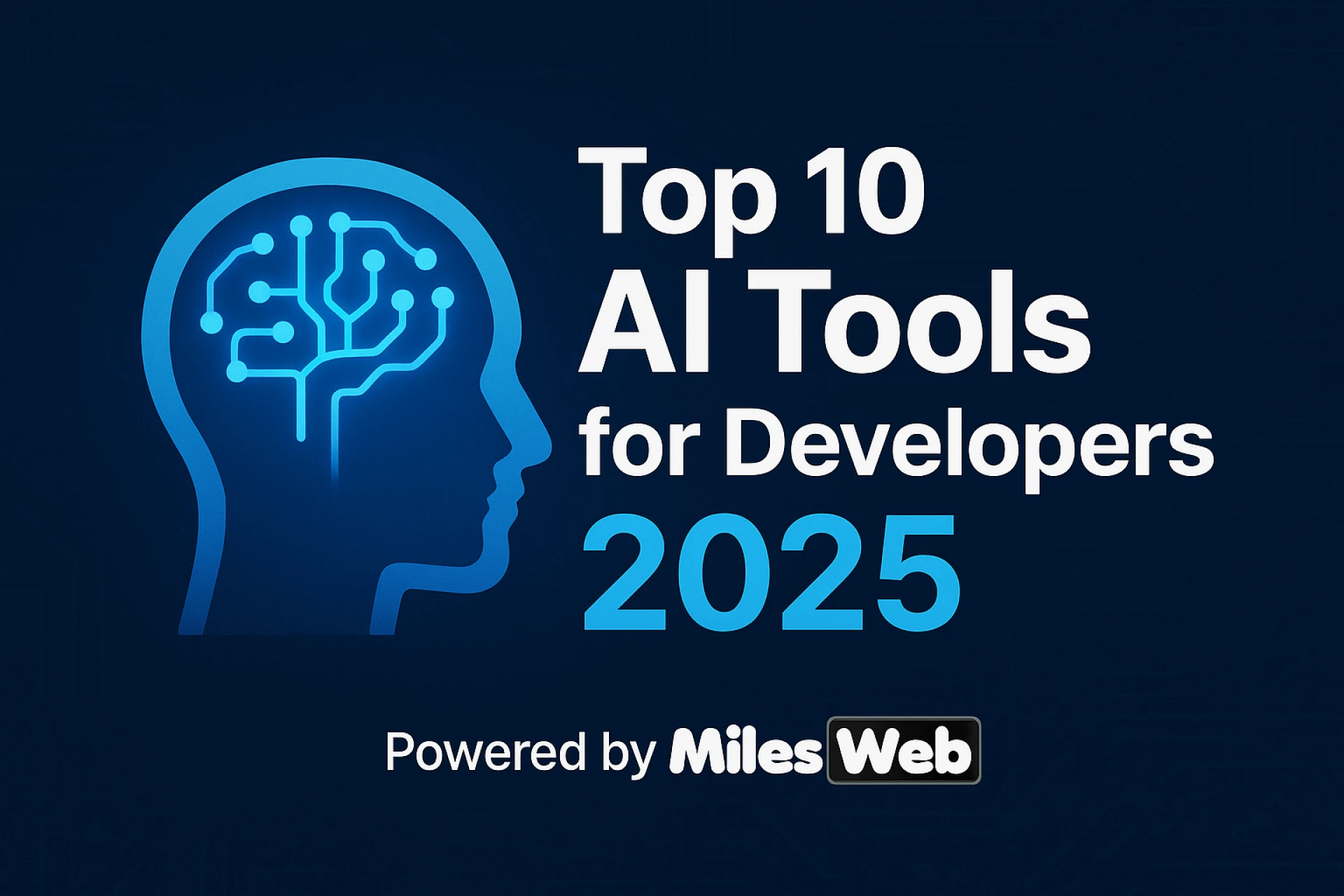 🚀 10 Best AI Tools for Developers in 2025: Supercharge Your Coding Efficiency