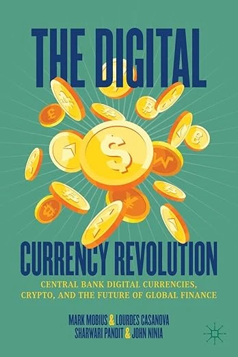 The Digital Currency Revolution: CBDC, Crypto, and the Future of Global Finance