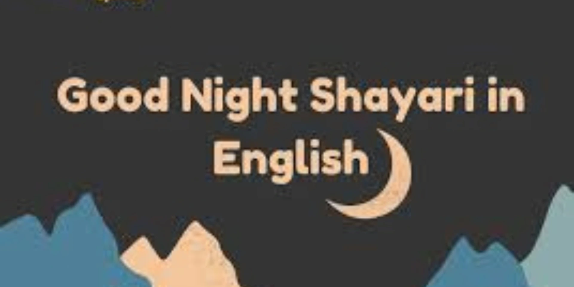 Good Night Shayari in English: A Complete Guide to Heartfelt Night Wishes