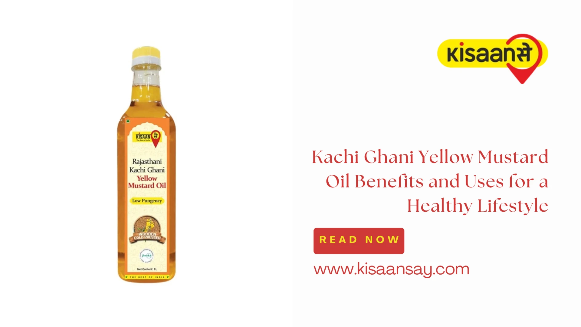 Kachi Ghani Yellow Mustard Oil Benefits and Uses for a Healthy Lifestyle