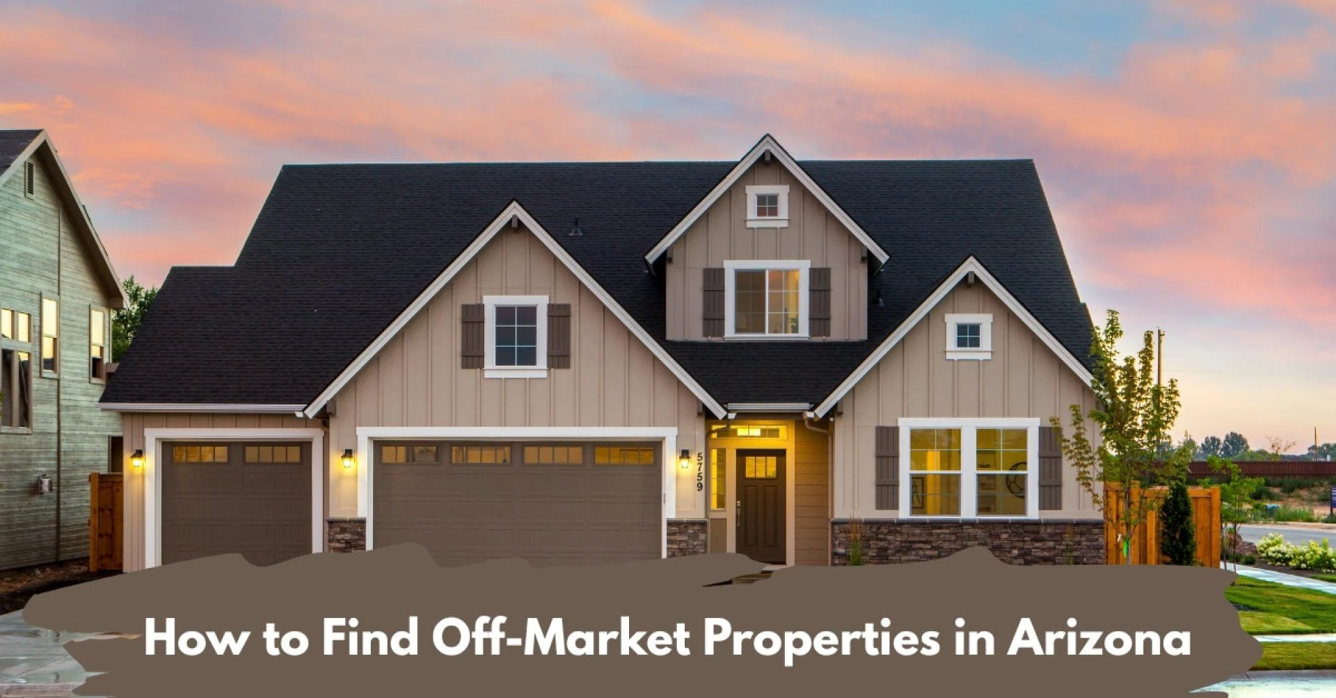 How to Find Off-Market Properties in Arizona: Proven Strategies for Investors