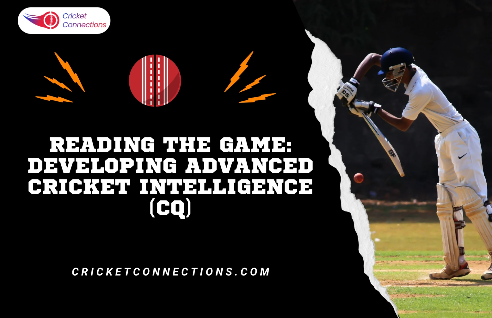 Reading the Game: Developing Advanced Cricket Intelligence (CQ)