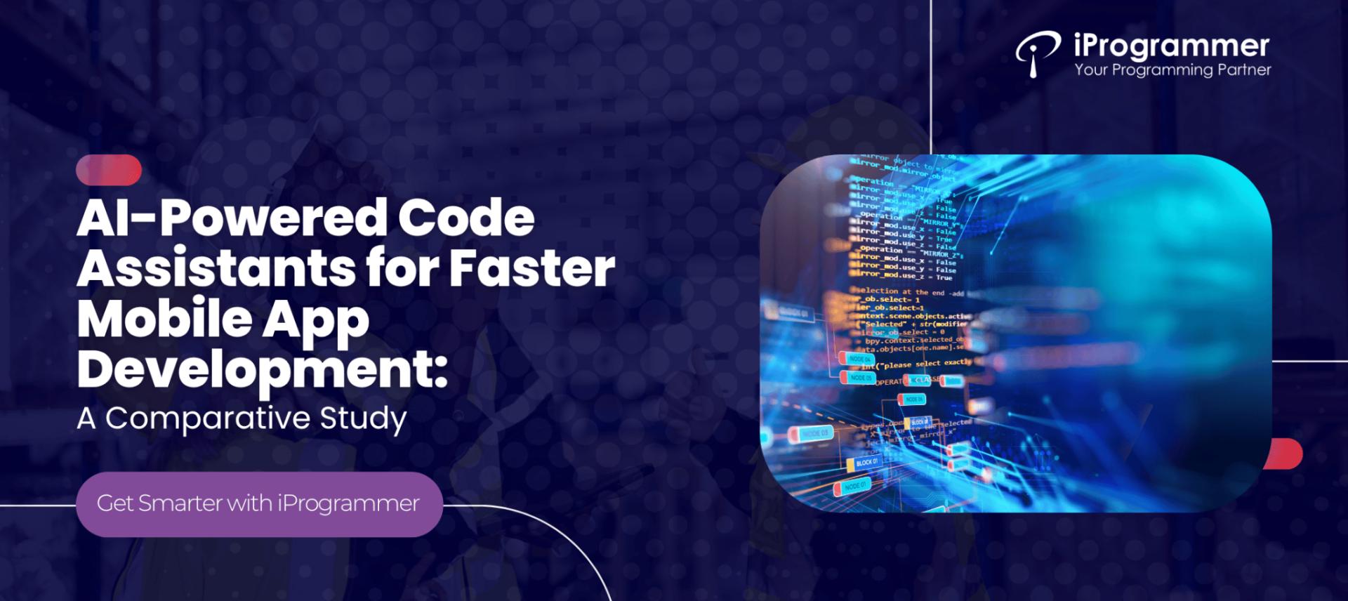 AI-Powered Code Assistants for Faster Mobile App Development: A Comparative Study